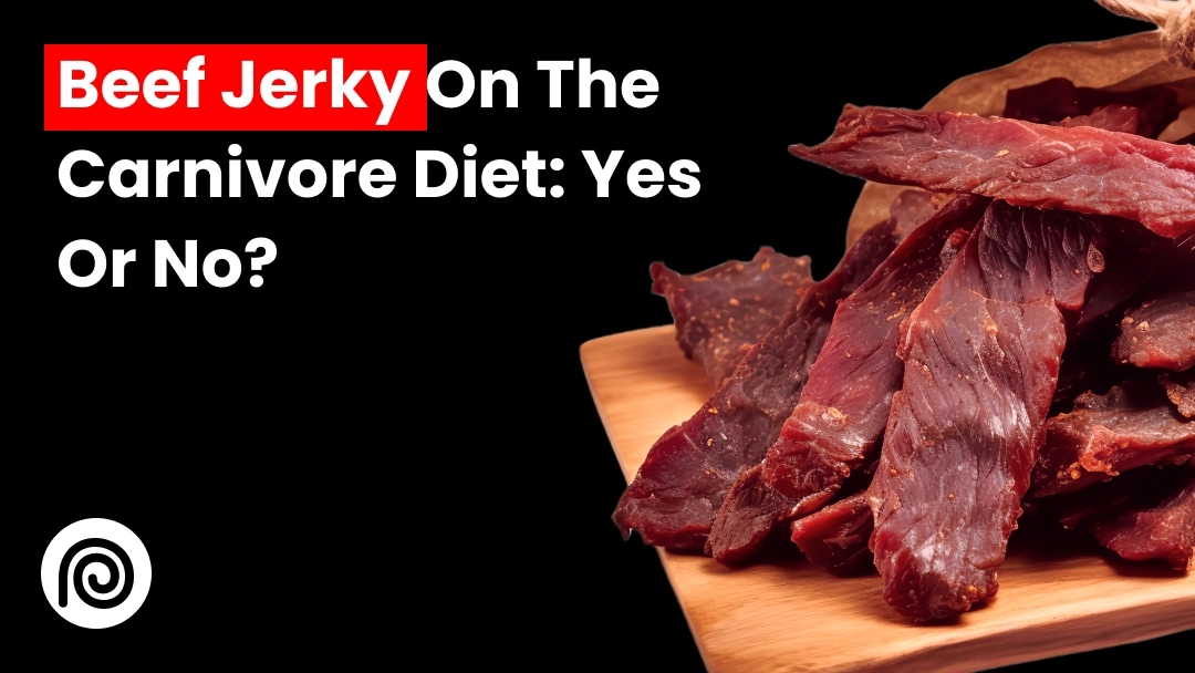 Beef Jerky on The Carnivore Diet: Yes or No? [Top List]